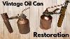 Antique Oil Can Restoration